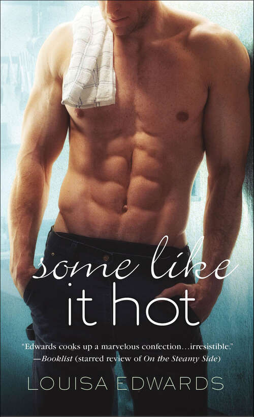 Book cover of Some Like It Hot: Too Hot To Touch; Some Like It Hot; Hot Under Pressure (Recipe for Love #5)