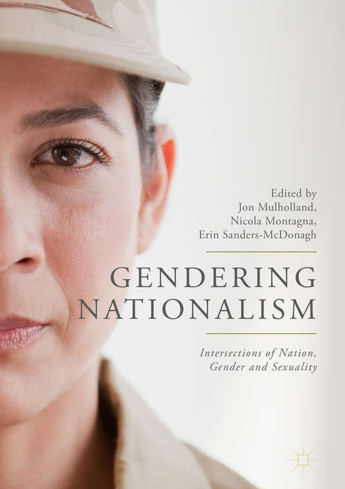 Gendering Nationalism: Intersections Of Nation, Gender And Sexuality