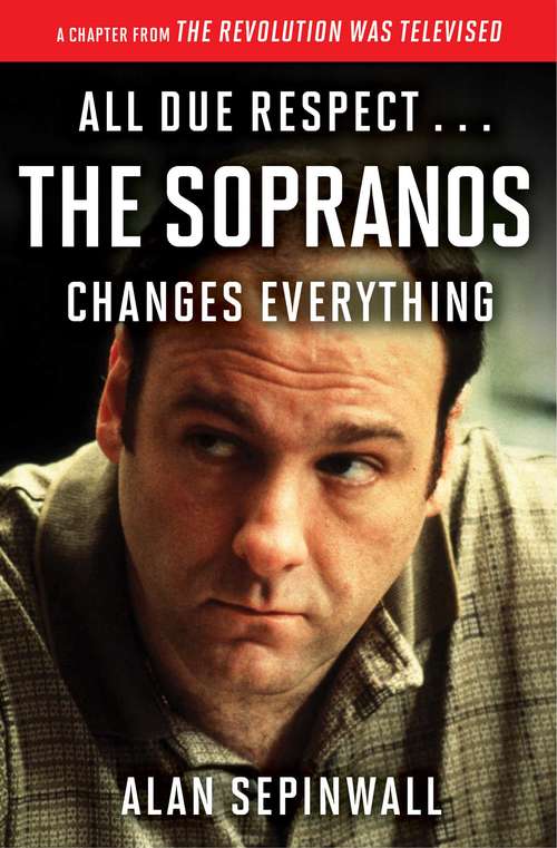 Book cover of All Due Respect . . . The Sopranos Changes Everything