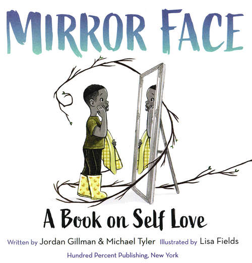 Mirror Face: A Book On Self Love