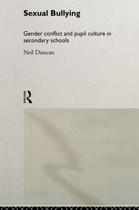 Book cover of Sexual Bullying: Gender Conflict and Pupil Culture in Secondary Schools