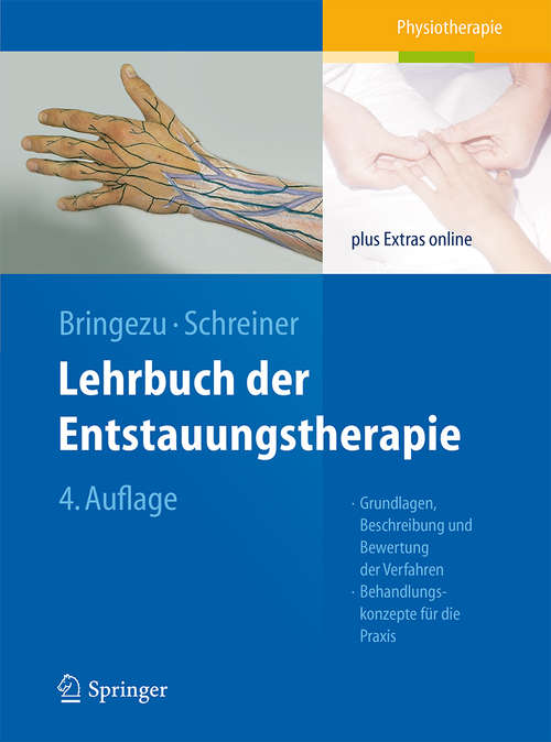 Book cover of Lehrbuch der Entstauungstherapie: Grundlagen, Beschreibung und Bewertung der Verfahren, Behandlungskonzepte für die Praxis (4. Aufl. 2014)