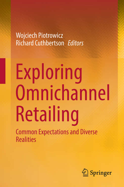 Book cover of Exploring Omnichannel Retailing: Common Expectations and Diverse Realities (1st ed. 2019)