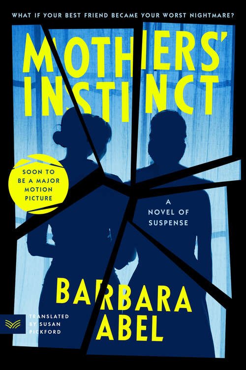 Book cover of Mothers' Instinct: A Novel of Suspense
