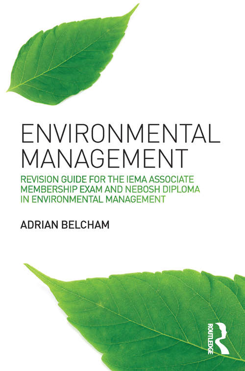 Book cover of Environmental Management: Revision Guide for the IEMA Associate Membership Exam and NEBOSH Diploma in Environmental Management