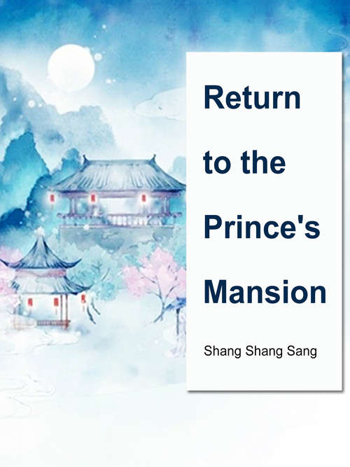 Return to the Prince's Mansion: Volume 1 (Volume 1 #1)