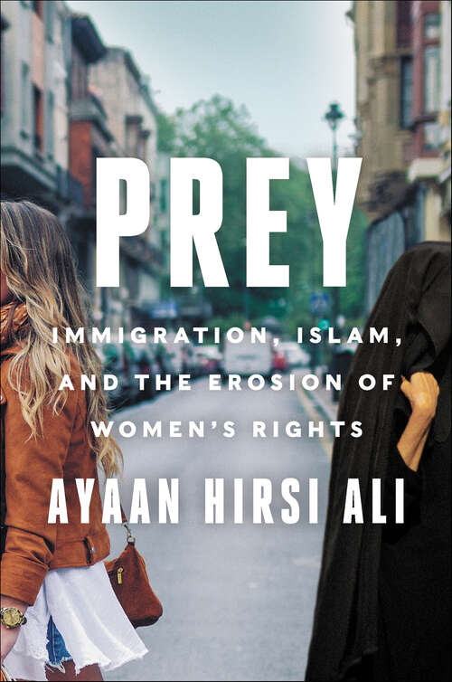 Book cover of Prey: Immigration, Islam, and the Erosion of Women's Rights