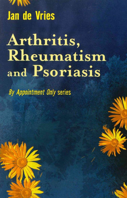 Book cover of Arthritis, Rheumatism and Psoriasis