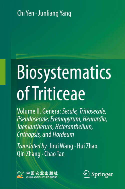 Book cover of Biosystematics of Triticeae: Volume II. Genera: Secale, Tritiosecale, Pseudosecale, Eremopyrum, Henrardia, Taeniantherum, Heteranthelium, Crithopsis, and Hordeum