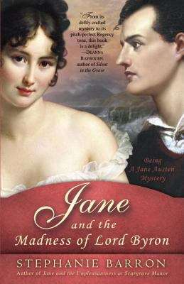 Book cover of Jane and the Madness of Lord Byron: Being A Jane Austen Mystery