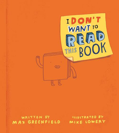 Book cover of I Don't Want to Read This Book