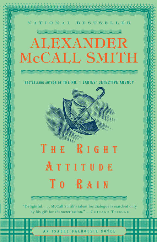 Book cover of The Right Attitude to Rain (Isabel Dalhousie #3)