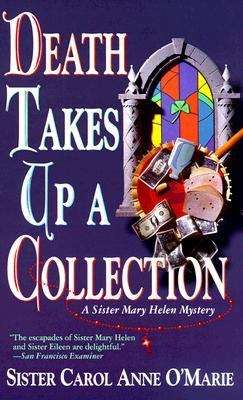 Death Takes Up a Collection: A Sister Mary Helen Mystery (Sister Mary Helen Mysteries #8)