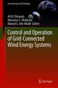 Control and Operation of Grid-Connected Wind Energy Systems (Green Energy and Technology)