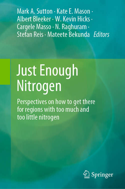 Just Enough Nitrogen: Perspectives on how to get there for regions with too much and too little nitrogen