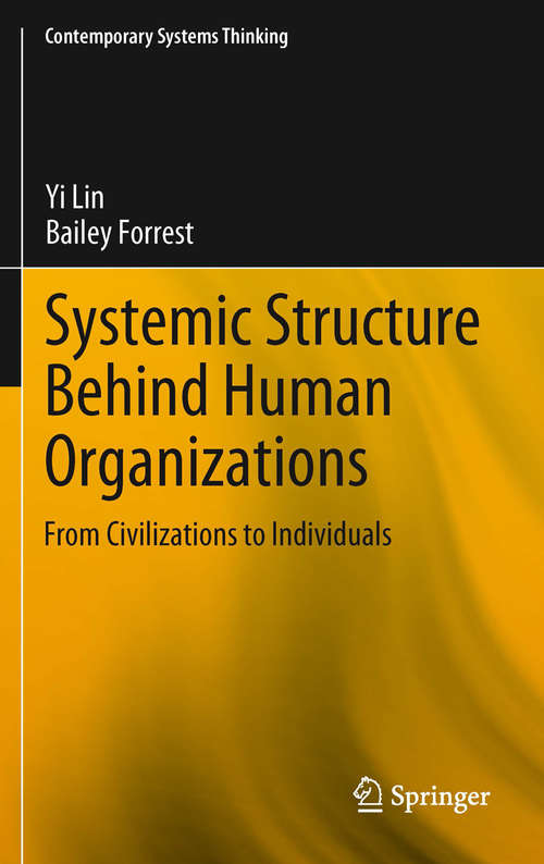 Book cover of Systemic Structure Behind Human Organizations