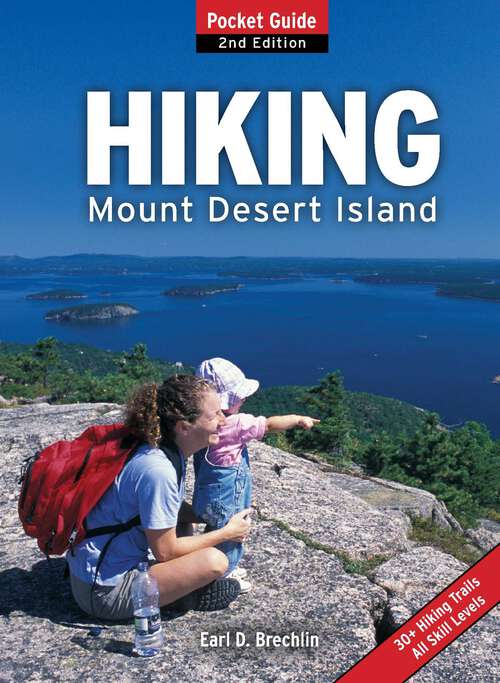 Book cover of Hiking Mount Desert Island: Pocket Guide (2nd Edition)
