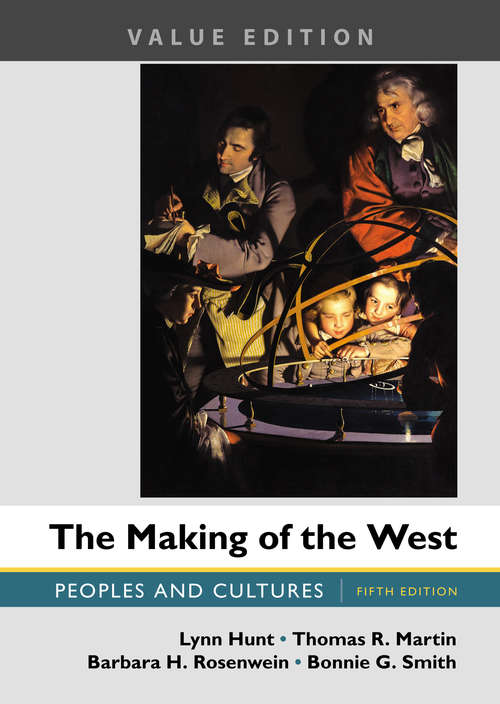 The Making of the West, Peoples and Cultures, Fifth Edition, Value Edition, Combined
