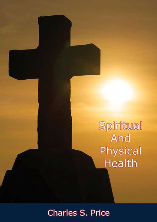 Book cover of Spiritual And Physical Health