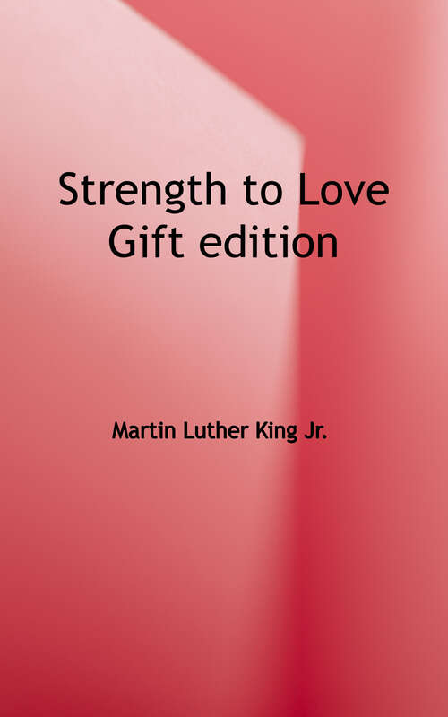 Strength to Love (G - Reference, Information and Interdisciplinary Subjects Series)