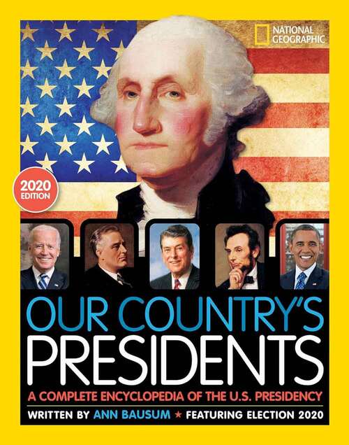 Book cover of Our Country's Presidents: A Complete Encyclopedia Of The U. S. Presidency, 2020 Edition (6)