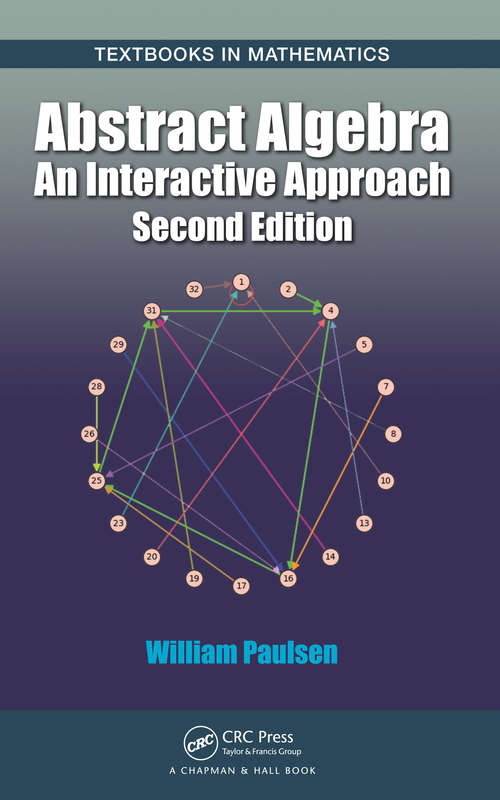 Book cover of Abstract Algebra: An Interactive Approach (Second Edition) (Textbooks in Mathematics)