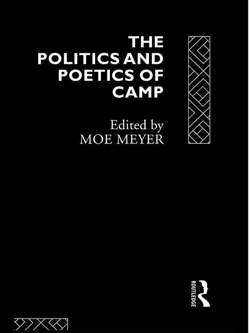 Book cover of The Politics and Poetics of Camp