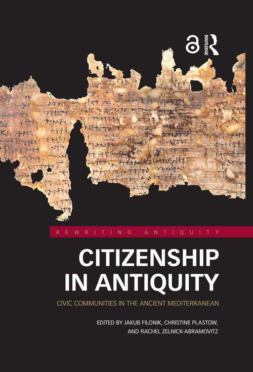 Book cover of Citizenship in Antiquity: Civic Communities in the Ancient Mediterranean (Rewriting Antiquity)