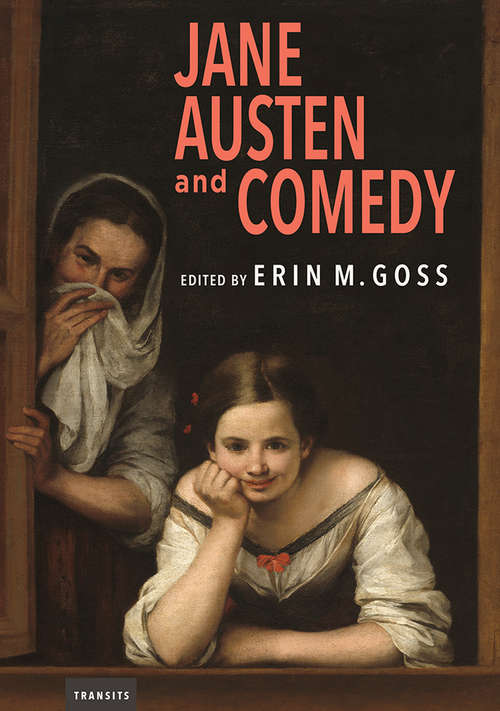 Book cover of Jane Austen and Comedy (Transits: Literature, Thought & Culture 1650-1850)