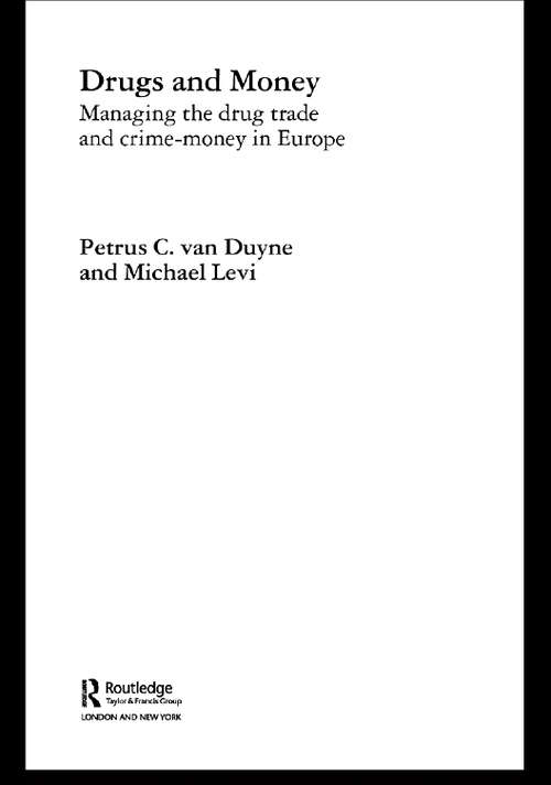 Drugs and Money: Managing the Drug Trade and Crime Money in Europe