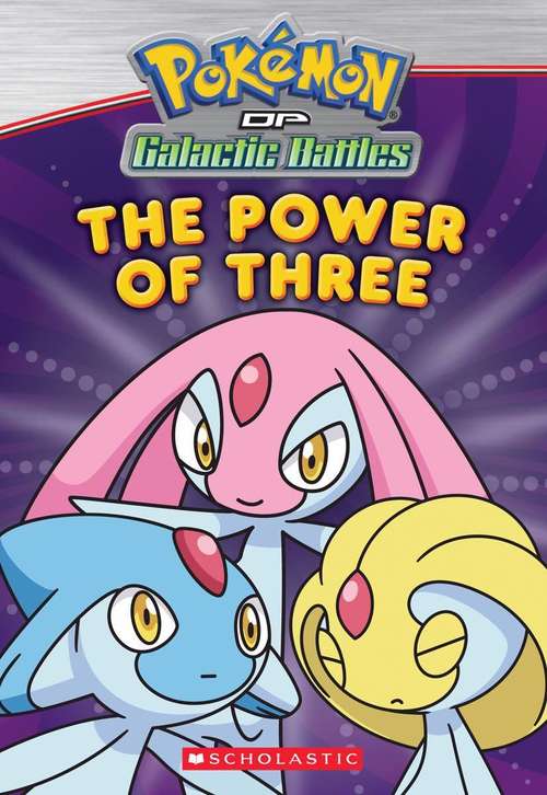 Book cover of The Power of Three (Pokémon of Galactic Battles)