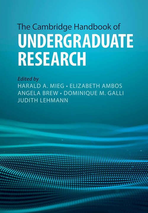 The Cambridge Handbook of Undergraduate Research (Cambridge Handbooks in Education)