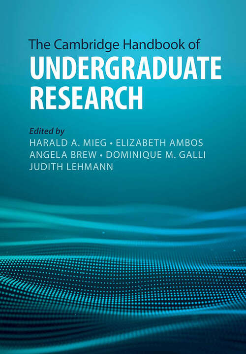 Book cover of The Cambridge Handbook of Undergraduate Research (Cambridge Handbooks in Education)