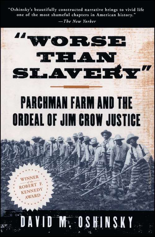 Book cover of “Worse Than Slavery”: Parchman Farm and the Ordeal of Jim Crow Justice