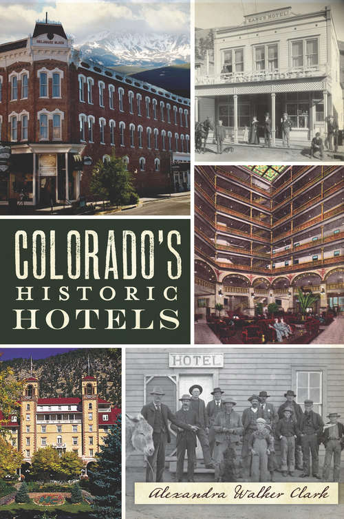 Book cover of Colorado's Historic Hotels