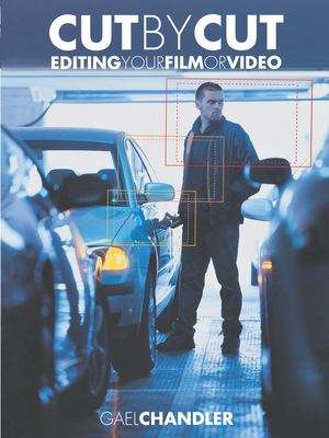 Book cover of Cut by Cut: Editing your film or video
