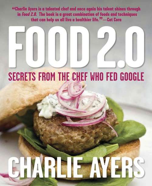 Book cover of Food 2.0: Secrets From The Chef Who Fed Google