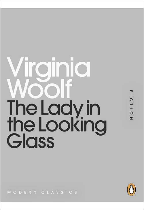 Book cover of The Lady in the Looking Glass (Penguin Modern Classics)