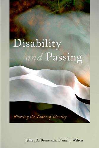 Book cover of Disability and Passing: Blurring the Lines of Identity