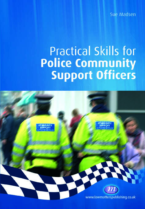 Practical Skills for Police Community Support Officers (Practical Policing Skills Series)