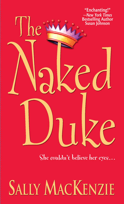 The Naked Duke: The Naked Earl; The Naked Gentleman; The Naked Marquis; The Naked Baron; The Naked Duke; The Naked Viscount; The Naked King (Naked Nobility #1)