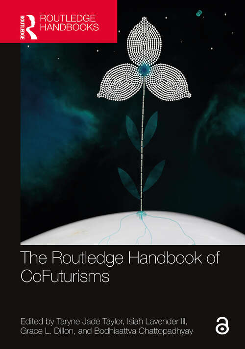 Book cover of The Routledge Handbook of CoFuturisms (Routledge Literature Handbooks)