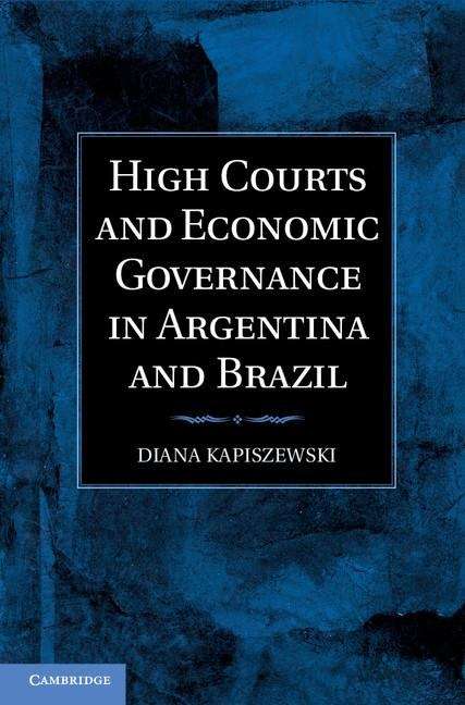 High Courts and Economic Governance in Argentina and Brazil