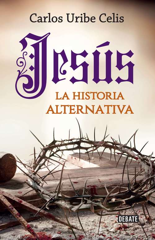 Book cover of Jesús. la historia alternativa