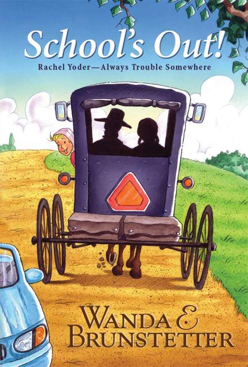 School's Out! (Rachel Yoder, Always Trouble Somewhere Series Book #1)
