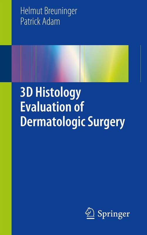 Book cover of 3D Histology Evaluation of Dermatologic Surgery