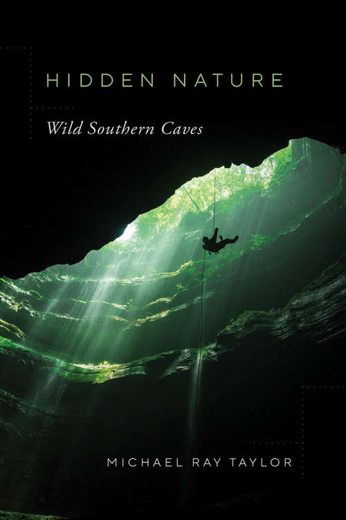 Book cover of Hidden Nature: Wild Southern Caves