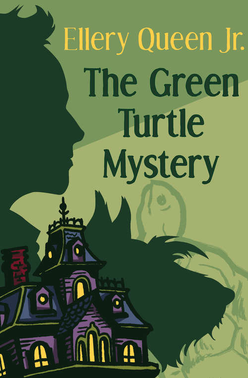 The Green Turtle Mystery (The Ellery Queen Jr. Mystery Stories #3)