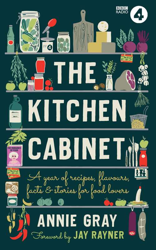 Book cover of The Kitchen Cabinet: A Year of Recipes, Flavours, Facts & Stories for Food Lovers