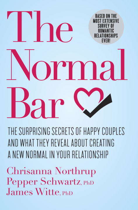 Book cover of The Normal Bar: The Surprising Secrets of Happy Couples and What They Reveal About Creating a New Normal in Your Relationship